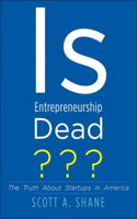 Is Entrepreneurship Dead?