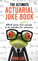 Ultimate Actuarial Joke Book