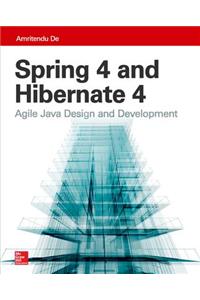 Spring 4 and Hibernate 4: Agile Java Design and Development