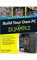 Build Your Own PC Do-It-Yourself for Dummies