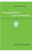 Rotating Fields in General Relativity