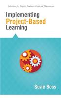 Implementing Project-Based Learning