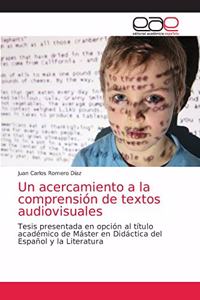 Un acercamiento a la comprensión de textos audiovisuales