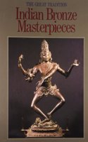 Indian Bronze Masterpieces: The Great Tradition