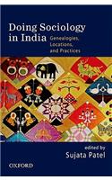 Doing Sociology in India: Genealogies, Locations, and Practices