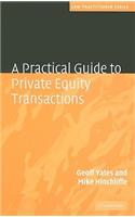 Practical Guide to Private Equity Transactions