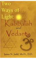 Two Ways of Light: Kabbalah and Vedanta