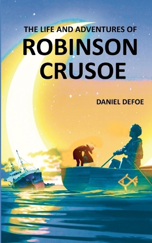 Life and Adventures of Robinson Crusoe
