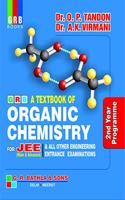 GRB A TEXTBOOK OF ORGANIC CHEMISTRY FOR JEE 2nd YEAR PROGRAMME - EXAMINATION 2020-21