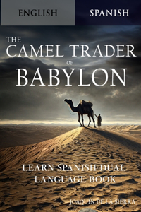 Learn Spanish Reading The Camel Trader of Babylon