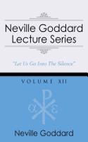 Neville Goddard Lecture Series, Volume XII