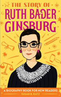 The Story of Ruth Bader Ginsburg