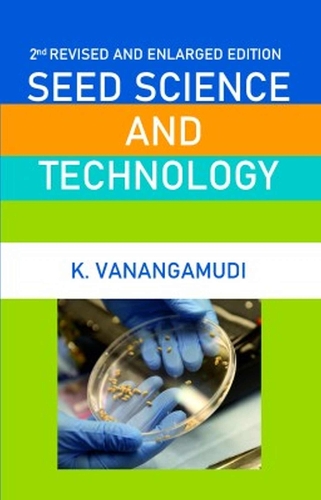 Seed Science and Technology: 2nd Fully Revised and Enlarged Edition