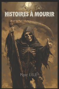Histoires a Mourir