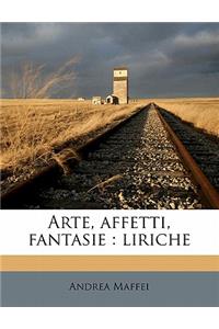 Arte, Affetti, Fantasie