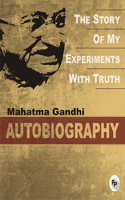 Story of My Experiments with Truth: An Autobiography