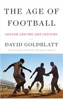 The Age of Football - Soccer and the 21st Century
