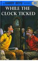 Hardy Boys 11: While the Clock Ticked