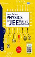 New Pattern Physics for JEE Main and Advanced, 2E