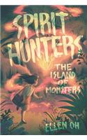 Spirit Hunters #2: The Island of Monsters