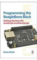 Programming the BeagleBone Black: Getting Started with JavaScript and BoneScript