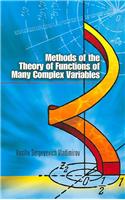 Methods of the Theory of Functions of Many Complex Variables