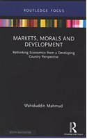 Markets, Morals and Development: Rethinking Economics from a Developing Country Perspective