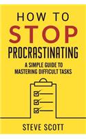 How to Stop Procrastinating