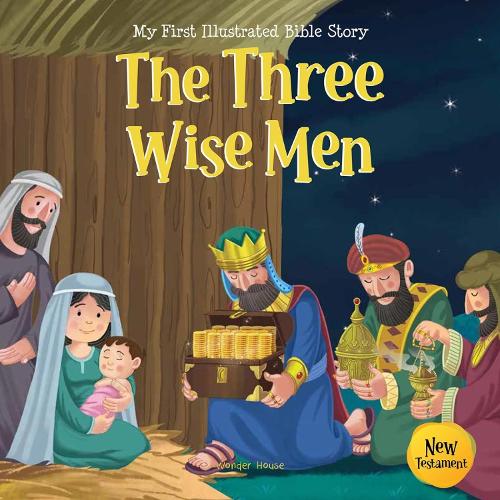 My First Illustrated Bible Story: The Three Wise Men