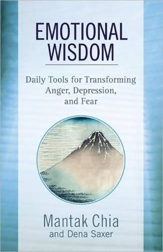 Emotional Wisdom: Daily Tools for Transforming Anger, Depression, and Fear