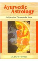 Ayurvedic Astrology: Self Healing Through the Stars