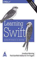 Learning Swift: Building Apps for macOS, iOS, and Beyond