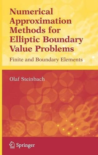 Numerical Approximation Methods for Elliptic Boundary Value Problems