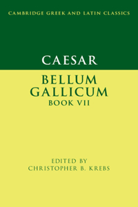 Caesar: Bellum Gallicum Book VII