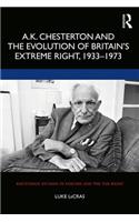 A.K. Chesterton and the Evolution of Britain’s Extreme Right, 1933-1973