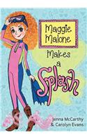 Maggie Malone Makes a Splash