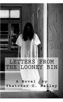 Letters from the Looney Bin