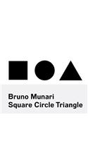 Bruno Munari: Square, Circle, Triangle