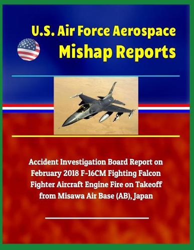 U.S. Air Force Aerospace Mishap Reports