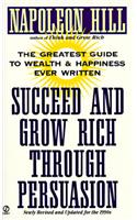 Succeed and Grow Rich Through Persuasion