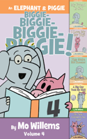 Elephant & Piggie Biggie! Volume 4