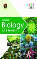 Evergreen CBSE Lab Manual in Biology : For 2021 Examinations(CLASS 12 )