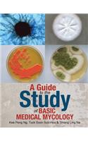 Guide to the Study of Basic Medical Mycology