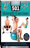 Anatomy of Fitness 501 Strength Exercises