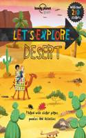 Lonely Planet Kids Let's Explore... Desert