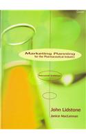 Marketing Planning for the Pharmaceutical Industry