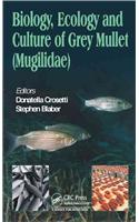 Biology, Ecology and Culture of Grey Mullets (Mugilidae)