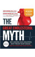 The Great Cholesterol Myth Now Includes 100 Recipes for Preventing and Reversing Heart Disease