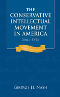 The Conservative Intellectual Movement in America Since 1945