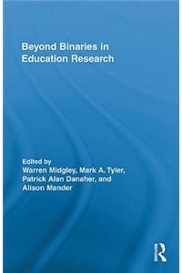 Beyond Binaries in Education Research